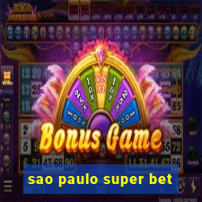 sao paulo super bet